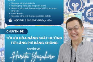 KHÓA HỌC TỐI ƯU HÓA NĂNG SUẤT HƯỚNG TỚI LÃNG PHÍ BẰNG KHÔNG - PPD 25 - VIỆN VJCC FTU